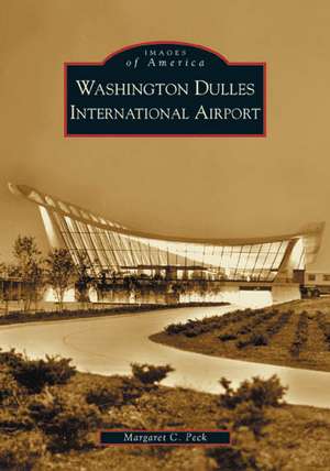 Washington Dulles International Airport de Margaret C. Peck