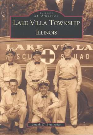 Lake Villa Township, Illinois de Joseph W. Brysiewicz