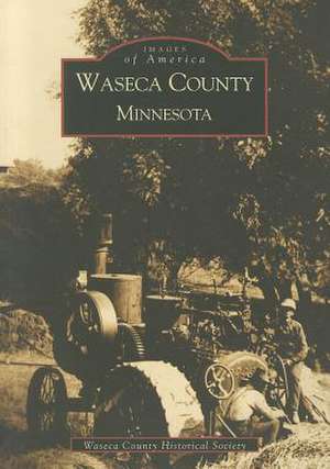Waseca County, Minnesota de Waseca County Historical Society