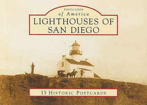 Lighthouses of San Diego: 15 Historic Postcards de Kim Fahlen