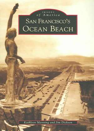 San Francisco's Ocean Beach de Kathleen Manning