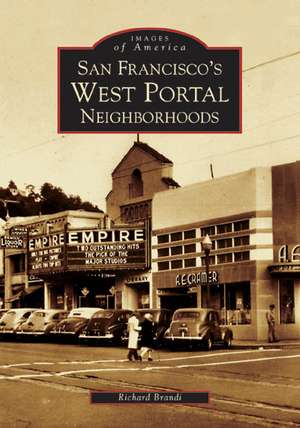 San Francisco's West Portal Neighborhoods de Richard Brandi