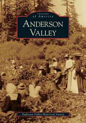 Anderson Valley de Anderson Valley Historical Society