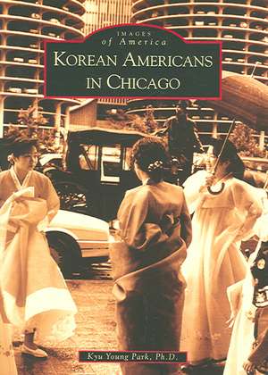 Korean Americans in Chicago de Kyu Young Park