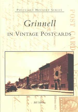 Grinnell in Vintage Postcards de Bill Menner