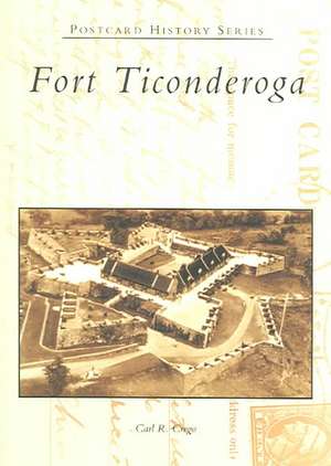 Fort Ticonderoga de Carl R. Crego