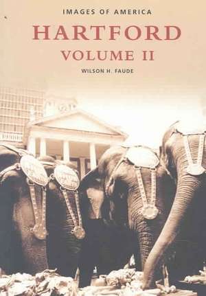 Hartford: volume II de Wilson H. Faude