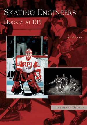 Skating Engineers: Hockey at Rpi de Kurt Stutt