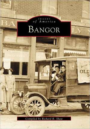 Bangor de Richard R. Shaw