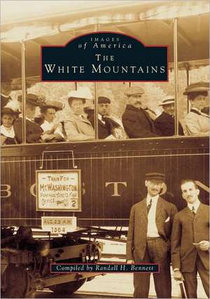 The White Mountains de Randall H Bennett