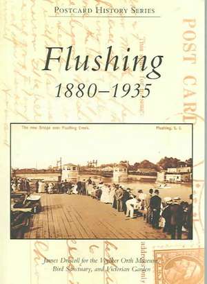 Flushing: 1880-1935 de James Driscoll