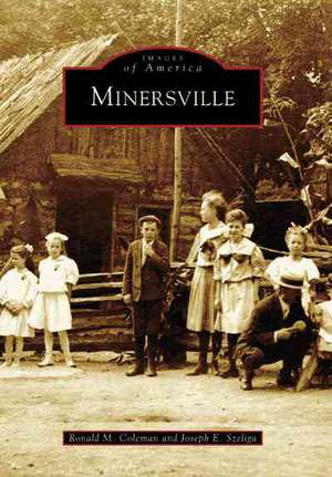 Minersville de Ronald M. Coleman