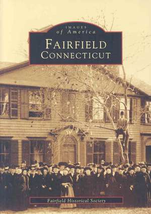 Fairfield, Connecticut de Barbara E. Austen