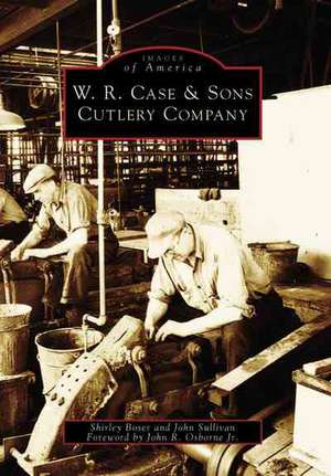 W.R. Case & Sons Cutlery Company de Shirley Boser