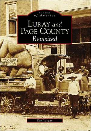 Luray and Page County Revisited de Dan Vaughn