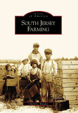 South Jersey Farming de Cheryl L. Baisden