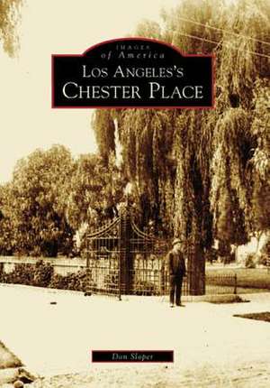 Los Angeles's Chester Place de Don Sloper