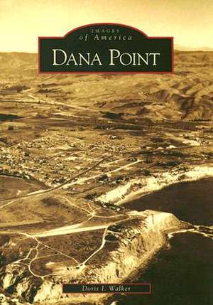 Dana Point de Doris I. Walker