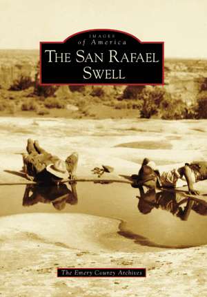 The San Rafael Swell de The Emery County Archives