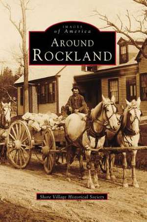 Around Rockland de Shore Village Historical Society