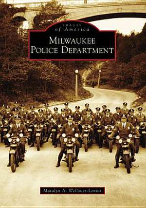 Milwaukee Police Department de Maralyn A. Wellauer-Lenius