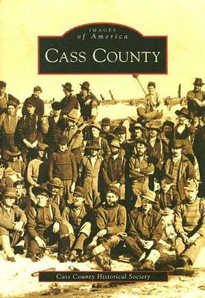 Cass County de Cass County Historical Society