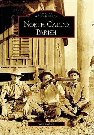 North Caddo Parish de Sam Collier