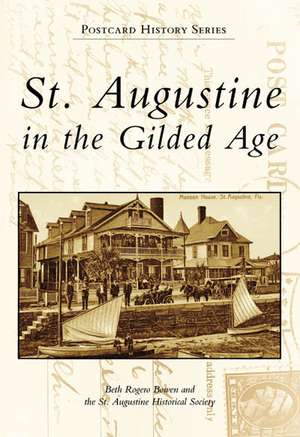 St. Augustine in the Gilded Age de Beth Rogero Bowen