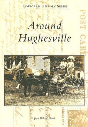 Around Hughesville de Joan Wheal Blank