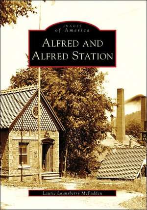 Alfred and Alfred Station de Laurie Lounsberry McFadden