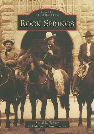 Rock Springs de Russel L. Tanner