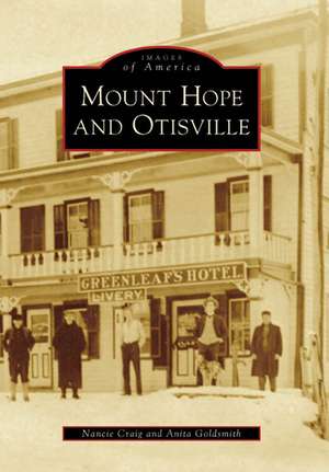 Mount Hope and Otisville de Nancie Craig