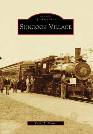 Suncook Village de Carol A. Martel