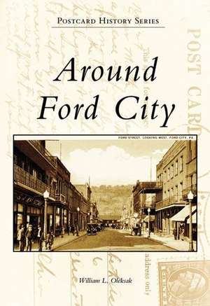 Around Ford City de William L. Oleksak