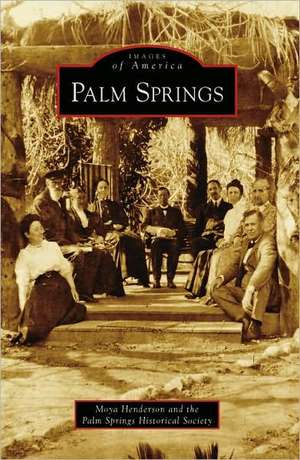 Palm Springs de Moya Henderson