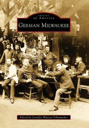 German Milwaukee de Jennifer Watson Schumacher