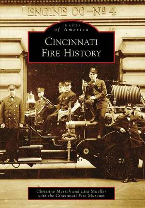 Cincinnati Fire History de Christine Mersch