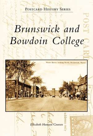 Brunswick and Bowdoin College de Elizabeth Huntoon Coursen