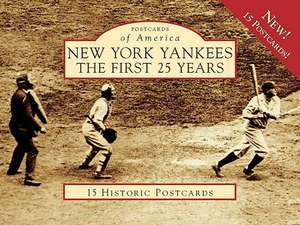 The New York Yankees: The First 25 Years de Vincent Luisi