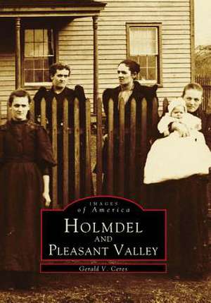 Holmdel and Pleasant Valley de Gerald V. Ceres