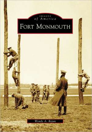 Fort Monmouth de Wendy A. Rejan