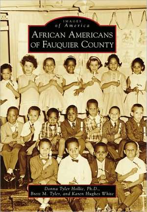 African Americans of Fauquier County de Donna Tyler Hollie