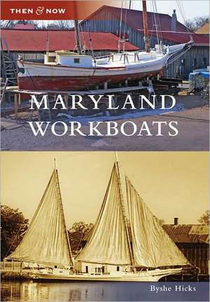 Maryland Workboats de Byshe Hicks