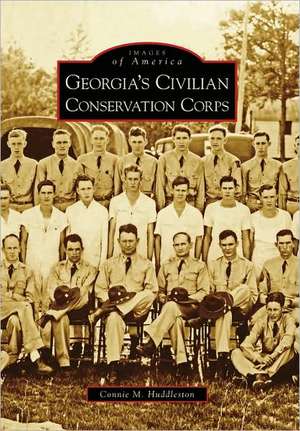 Georgia's Civilian Conservation Corps de Connie M. Huddleston