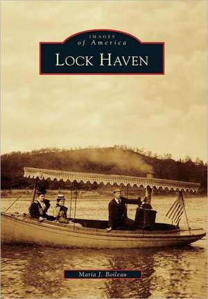 Lock Haven de Maria J. Boileau