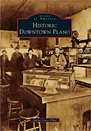 Historic Downtown Plano de Janice Craze Cline