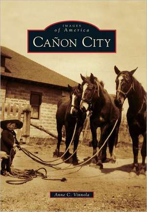 Cañon City de Marlowe Conrad