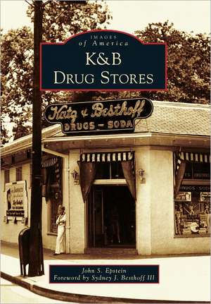 K&B Drug Stores de John S. Epstein