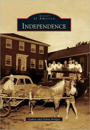 Independence de Gailen Bridges