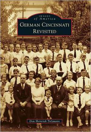 German Cincinnati Revisited de Don Heinrich Tolzmann